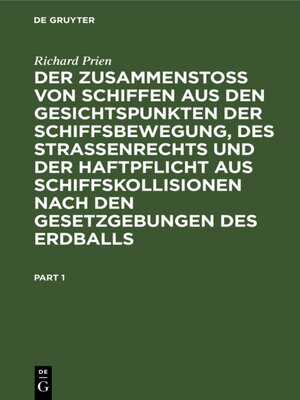 cover image of Der Zusammenstoss von Schiffen aus den Gesichtspunkten der Schiffsbewegung, des Strassenrechts und der Haftpflicht aus Schiffskollisionen nach den Gesetzgebungen des Erdballs